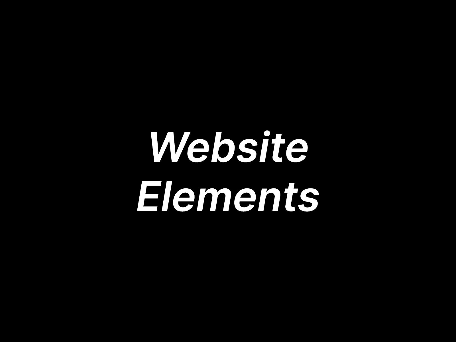 Website Elements: A Complete List of Essential Website Elements